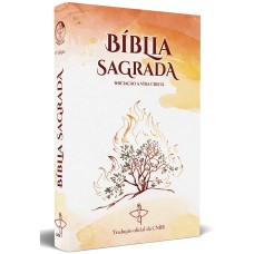 Bíblia Sagrada - Nova Tradução oficial da CNBB - Iniciação à Vida Cristã - 6ª Edição
