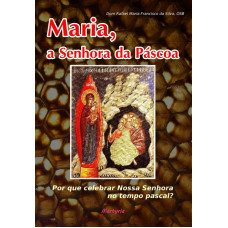 SEBO / PONTA DE ESTOQUE: Maria, a Senhora da Páscoa