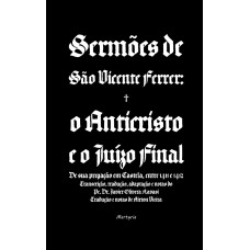 Sermões de São Vicente Ferrer: o Anticristo e o Juízo Final