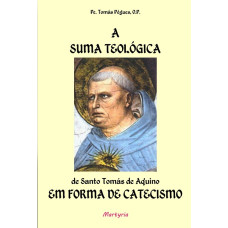 SEBO / PONTA DE ESTOQUE: A Suma Teológica de Santo Tomás de Aquino em forma de catecismo